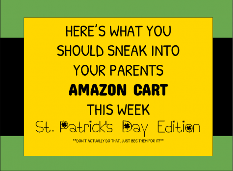 Here’s what you should sneak into your parents’ Amazon cart this week- St. Patrick’s Day edition