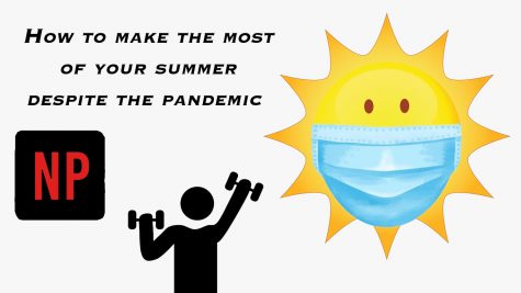 Despite the pandemic and stay-at-home order, there are many ways to enjoy summer break.