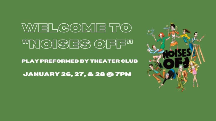 The comedic play, Noises Off, directed by English teacher Jamaly Allen, is being performed this week at the OShea Theater. Dont miss out!