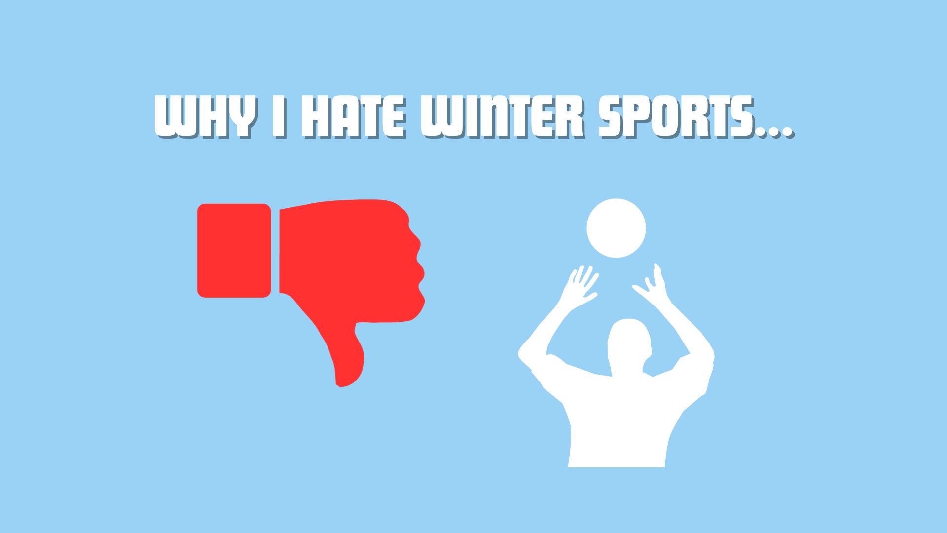 Abijah shares his opinions on why he would never play a winter sport.