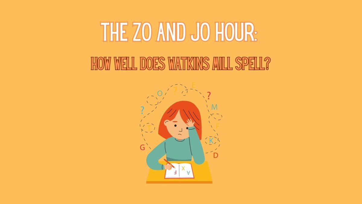 The Zo and Jo hour: How well does Watkins Mill spell?