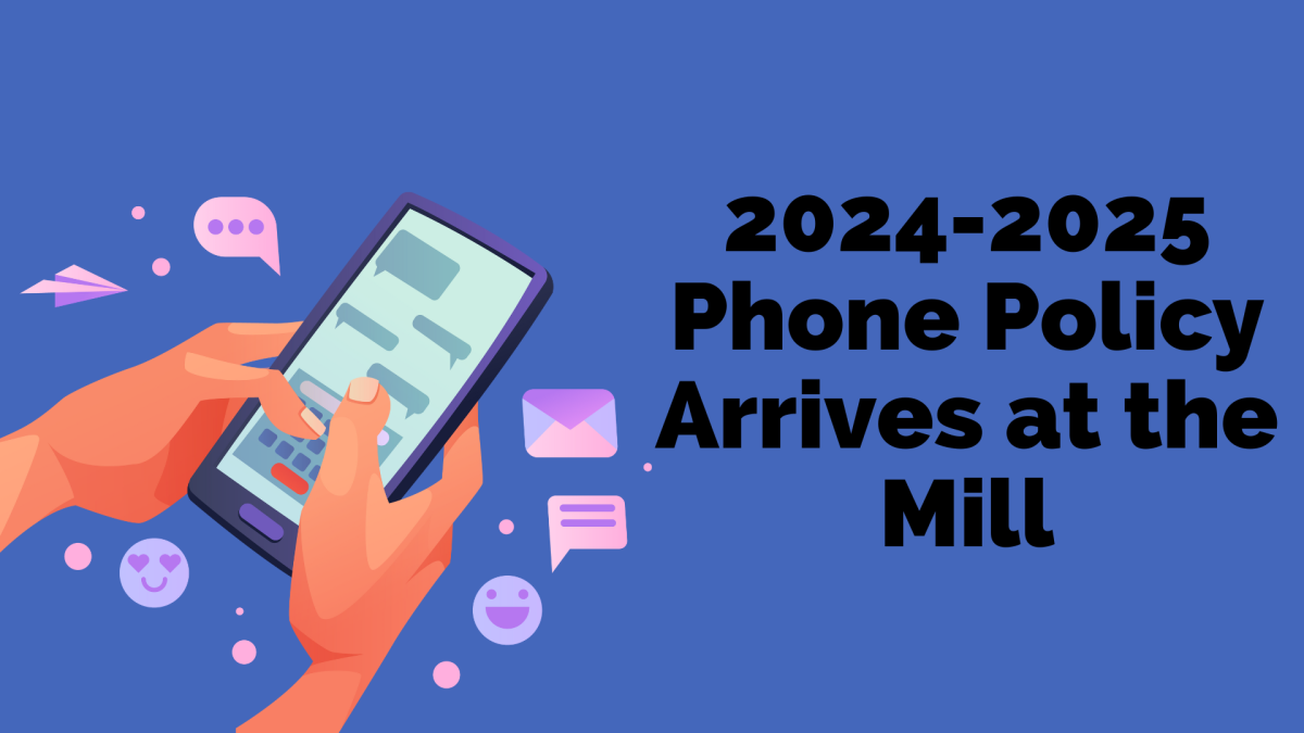 2024-2025 Cell Phone Policy Arrives at The Mill