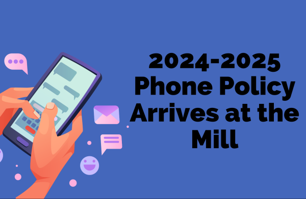 2024-2025 Cell Phone Policy Arrives at The Mill