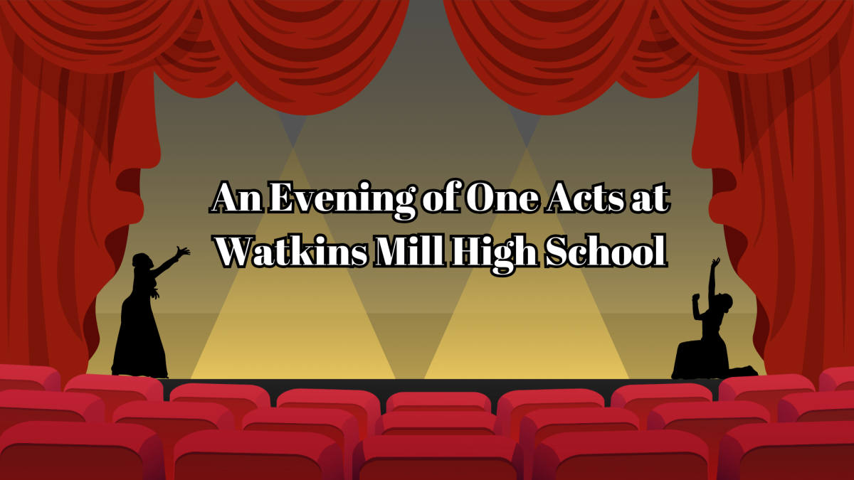 An Evening of One Acts at Watkins Mill High School