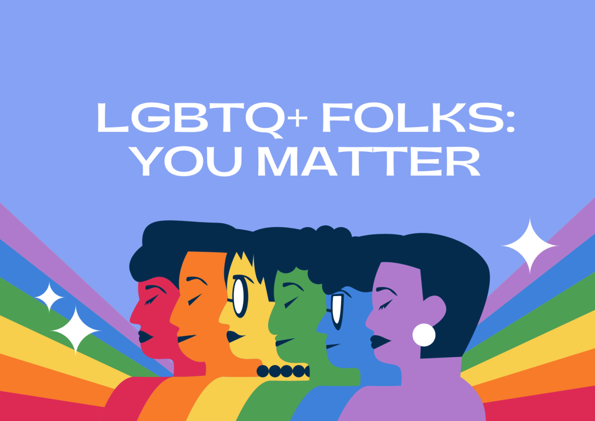 LGBTQ+ Folks You matter