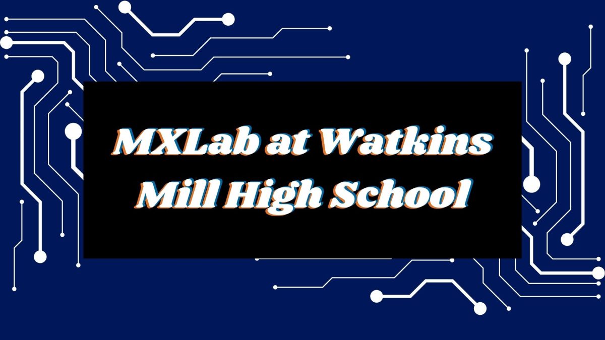 MXLab at Watkins Mill High School