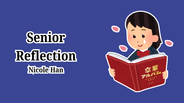 Senior Reflection: Nicole Han