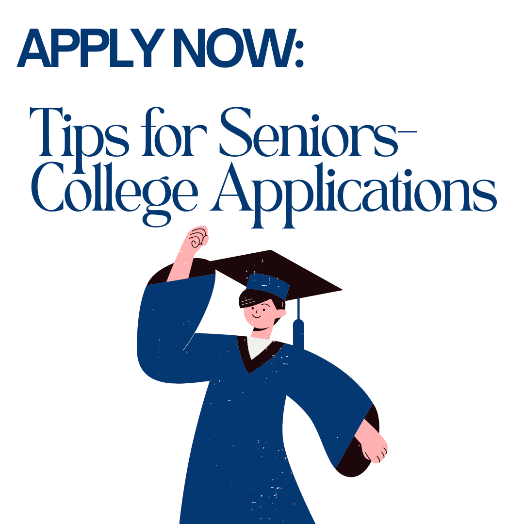 Tips for Seniors- College Applications