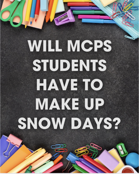 Will MCPS Studnet's Have to Make up Snow Days?